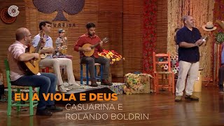 Casuarina e Rolando Boldrin | Eu a Viola e Deus (Vídeo Oficial)