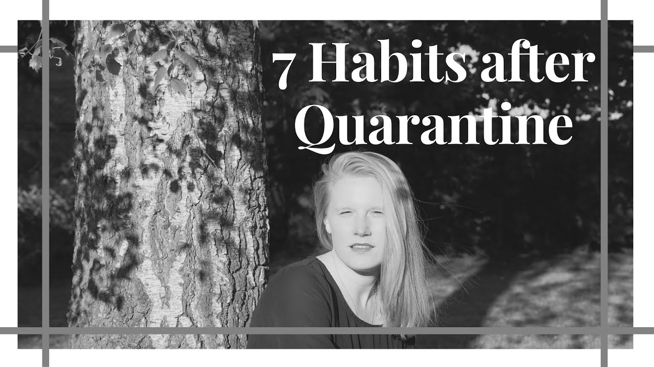 7 habits I‘m keeping after quarantine