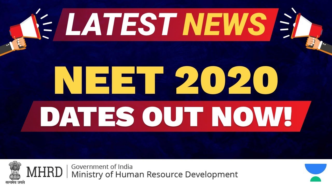 Breaking NEWS | NEET 2020 Dates OUT NOW!! Latest Update | Unacademy Sapiens