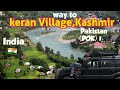 यहा जाना इतना आसान नही है🥲way to keran village kashmir🥲Explore Unseen #keranvillage #unseen