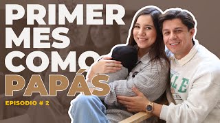 ¡PRIMER MES COMO PAPÁS! | Les platicamos que ha pasado, Episodio 2