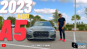 2023 Audi A5 [Top 5 Things You Need To Know] + DRIVE