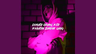 Download Lagu Dimata Orang Kita Keliatan Banyak Uang