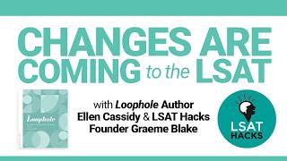 How the LSAT is About to Change Dramatically, with Ellen Cassidy & Graeme Blake