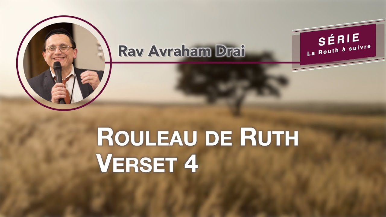 Le livre de Ruth, Verset 4, par Rav Avraham Drai