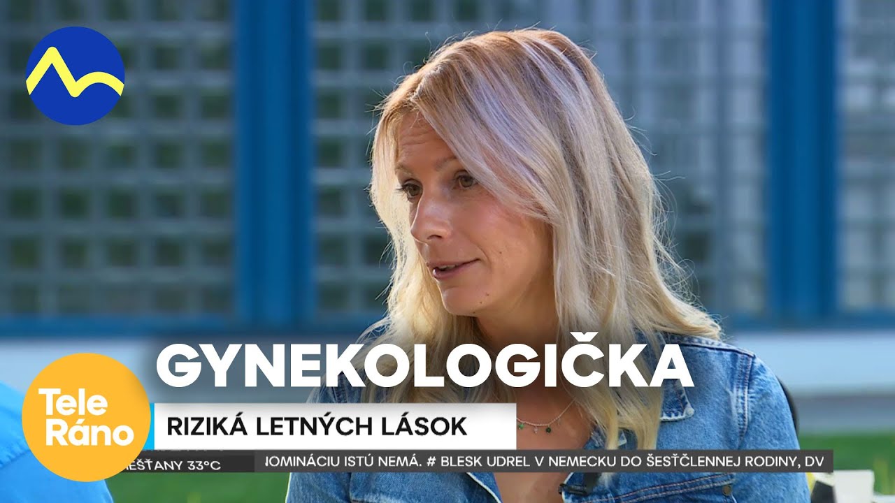 Gynekologička radí - riziká letných lások | Teleráno