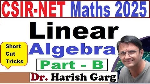 Linear Algebra Complete Solution CSIR NET 2025 Fully Short Cut Tricks