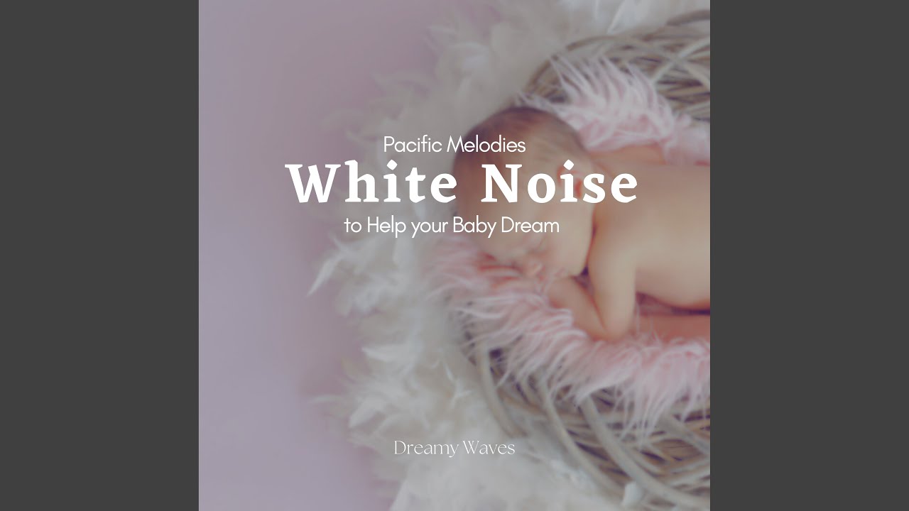 Melodies Baby Noise for Relaxed Baby Sleep YouTube