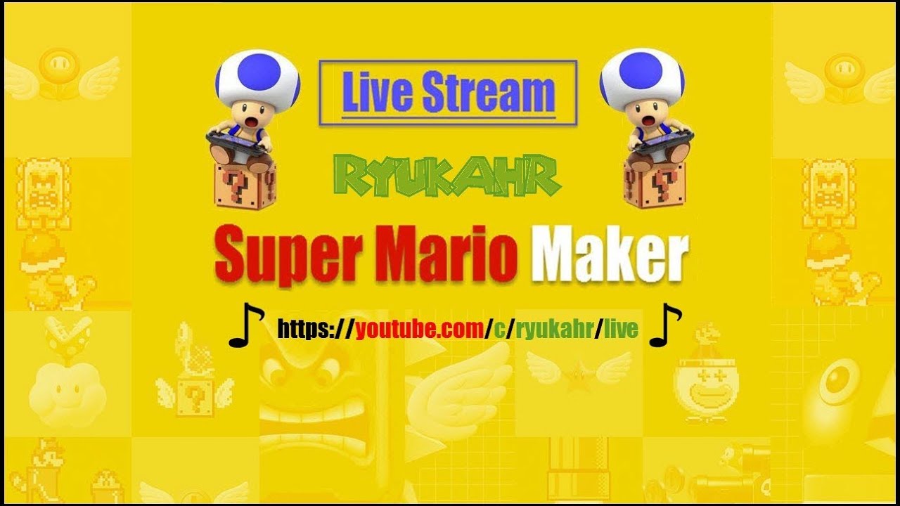 Super Mario Maker Live Stream Archive (1/12/2016) - Streamed live on Jan 12, 2016
