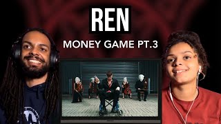 First Time Hearing Ren Money Game Part 3 (Reaction)!!