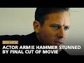 Actor Armie Hammer Stunned By Final Cut Of Movie | The View