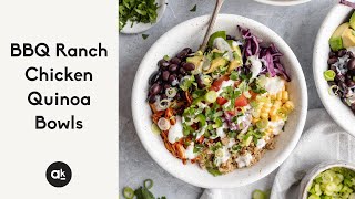 BBQ Ranch Chicken Quinoa Bowls