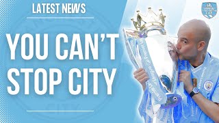 You Can't STOP Manchester City...CRY MORE!