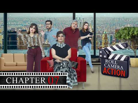 Roll Camera Action | Chapter 07 | ft. Saifee Hassan, Amber Wajid | Set Entertainment