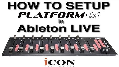 How To Setup Ableton Live on the Platform M DAW Controller by Icon Pro Audio