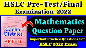 HSLC 2022  Pre-Test/Final Mathematics Question Paper | Important Maths Questions For HSLC 2022 Exam