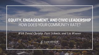 Equity, Engagement, and Civic Leadership: How Does Your Community Rate