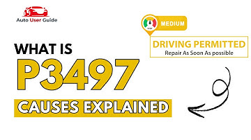 What is P3497 : Engine Error Code Causes Explained