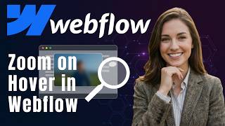 Wie man einen Zoom-In Hover Effekt in Webflow erstellt | Ohne Code