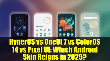 HyperOS vs OneUI 7 vs ColorOS 14 vs Pixel UI: Which Android Skin Reigns in 2025?