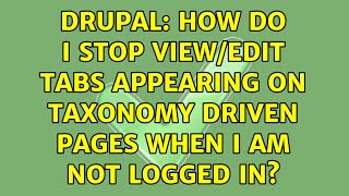 Drupal: How do I stop View/Edit tabs appearing on Taxonomy driven Pages when I am not logged in?