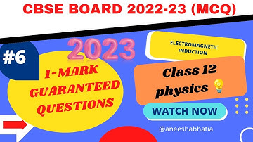 Unit-4 Electromagnetic induction 1 mark questions| MCQs #aneeshabhatia #subscribers #class12