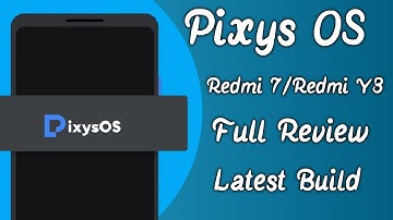Pixys OS Latest ROM Review For Redmi 7/Redmi Y3|Pixys OS Full Review |Redmi 7 Custom Rom 2021