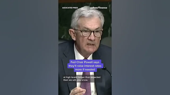 Fed Chair Jerome Powell says they'll raise interest rates more if needed - DayDayNews