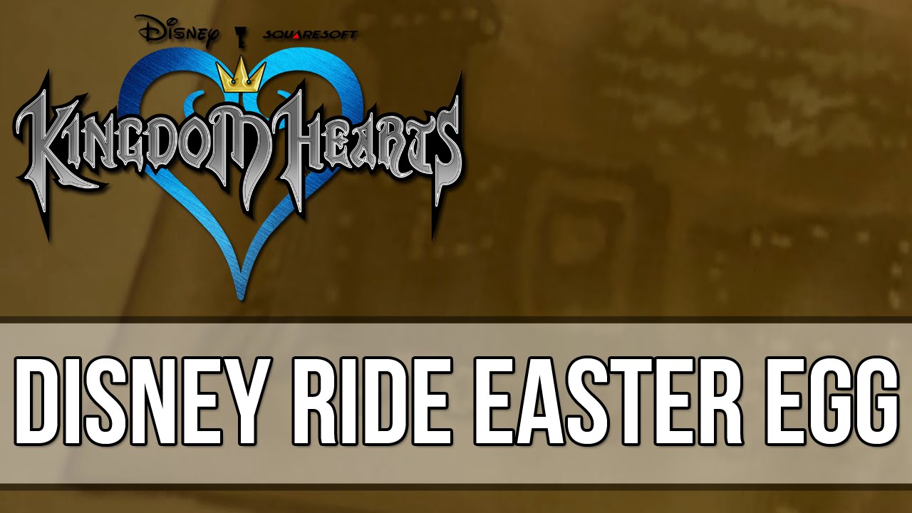 Kingdom Hearts Easter Eggs - Disney Ride Reference