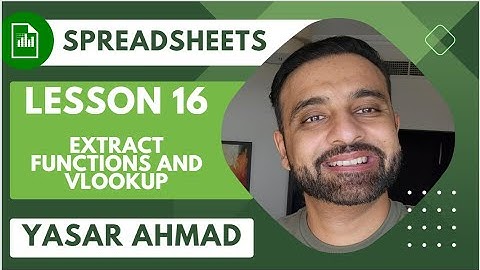 ICT IGCSE - Spreadsheets - 16 Extract Functions and VLookup - Yasar Ahmad