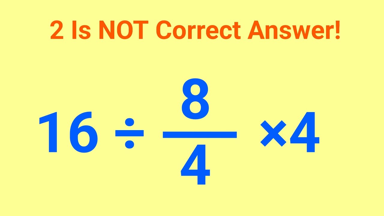 16÷8/4×4=? Can you solve it correctly?