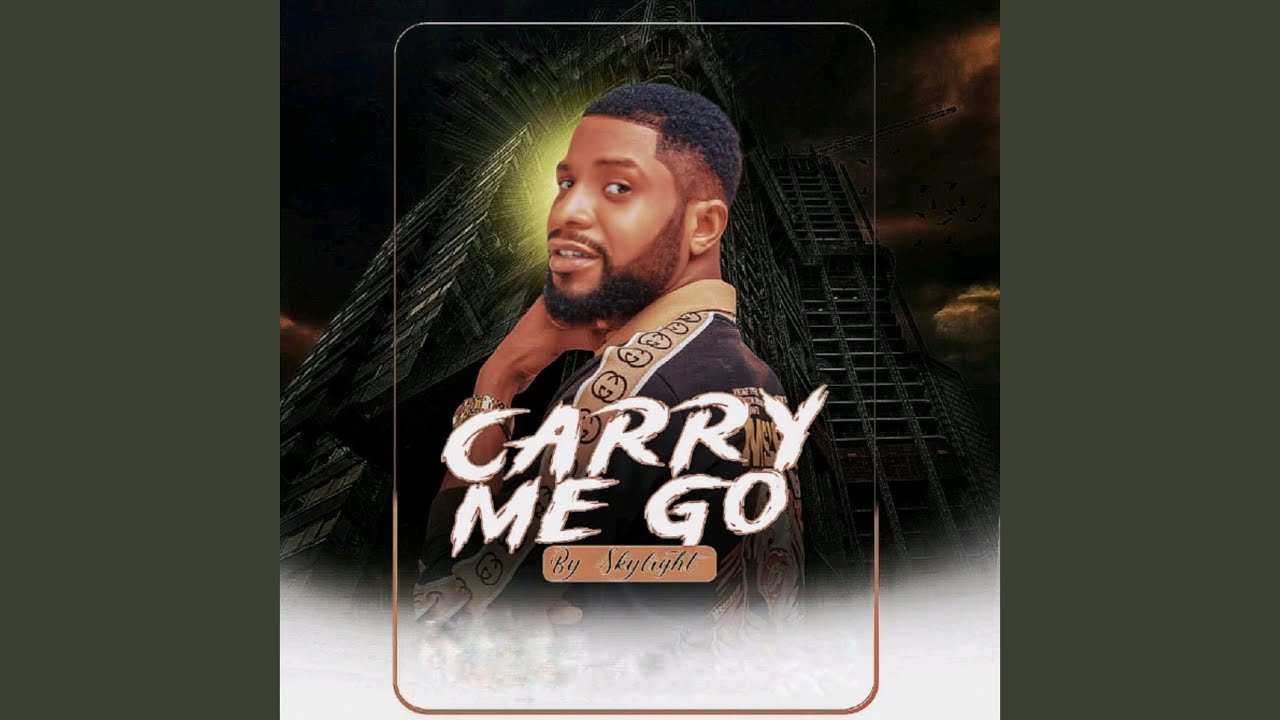 Carry me go YouTube
