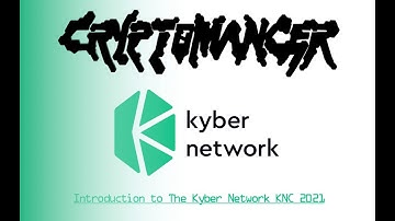 Kyber Network KNC - Introduction 2021 [Cryptocurrency | Blockchain | Cryptomancer]
