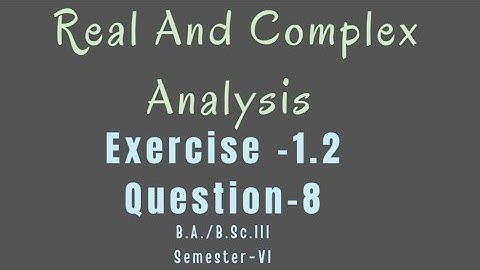 Jacobins Unit 1 Real And Complex Analysis Math | for B.Sc 3rd year 6th semester || exercise 1.2|kuk