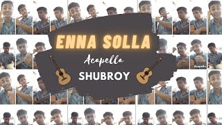 Enna Solla | Shwetha Mohan | Anirudh Ravichander | Acapella Cover| Shubroy | Dhanush | Samantha |Amy
