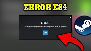 How To Fix Steam Error Code E84 2025