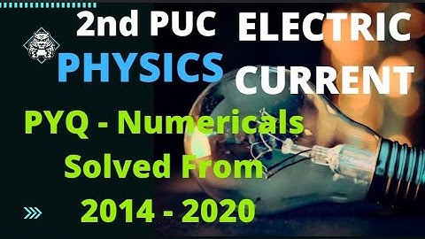 Electric Current Numericals Solved From All Previous Year Question Papers 2014 - 20 #2ndPuc_Physics