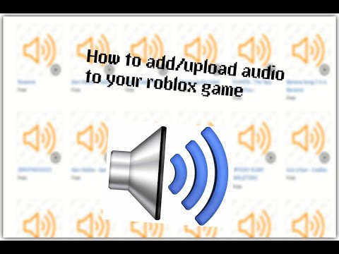 Works 2019 2020 Roblox Studio Tutorial How To Add Upload Music