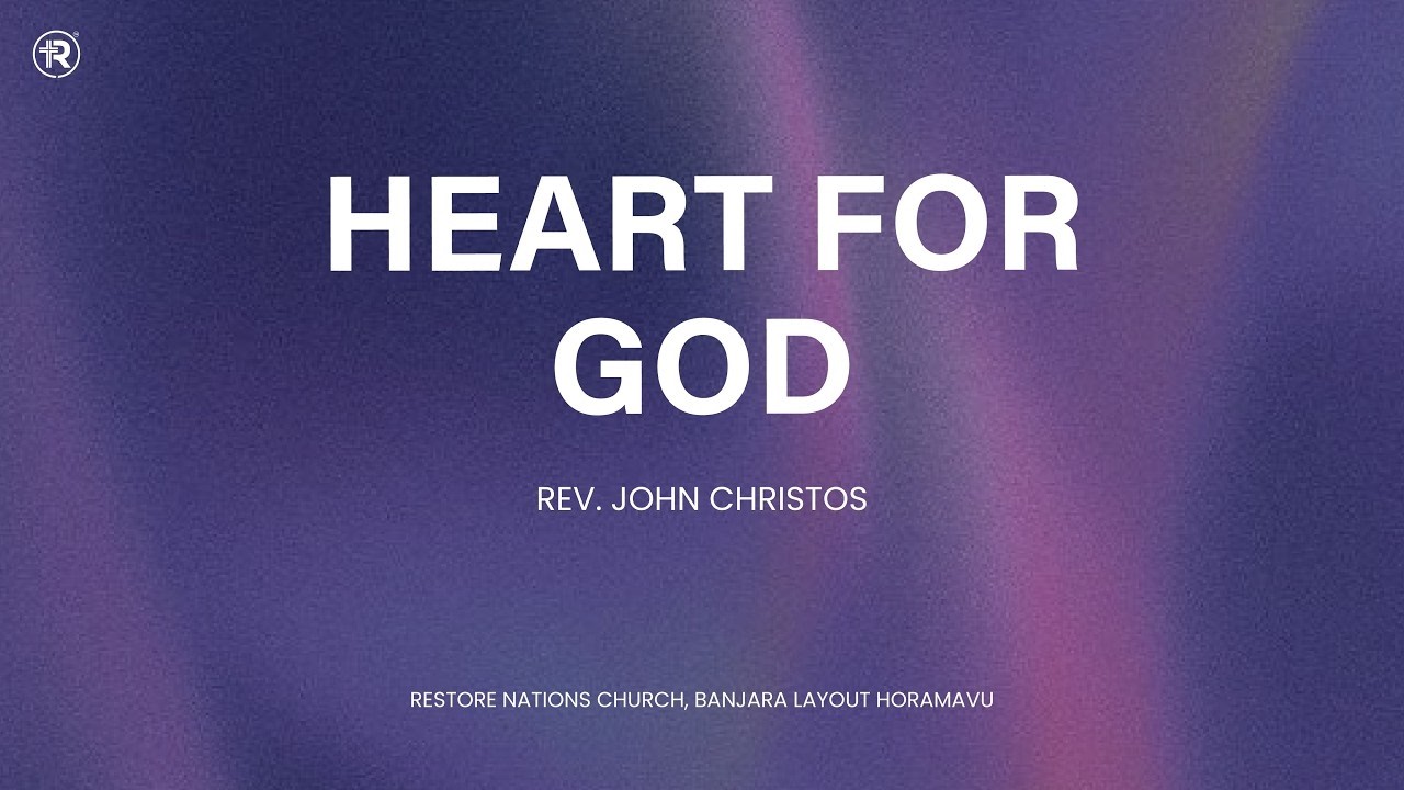 Heart for God - What Kind of Heart Does God Desire? Rev. John Christos | 15th March 2026