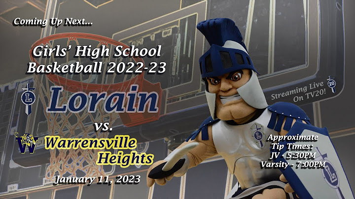 LIVE! Girls' High School Basketball Lorain vs. Warrensville Hts. 1-11-23