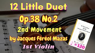 [V1 Accom] Mazas 12 Little Duets Op.38 No.2 | 2nd Movement [♩= 120]