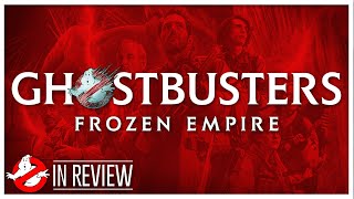 Ghostbusters: Frozen Empire In Review - Every Ghostbusters Movie Ranked & Recapped