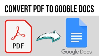 How to Convert PDF to Google Docs (2024)