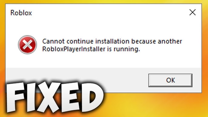 Roblox Installer Cannot continue installation because another Roblox  player installer is running 