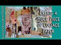 Create a Huge Piece of Collage Paper | Use Up All Those Paper Scraps!