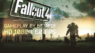 Fallout 4 / Gameplay PC / 1080p 60fps HD