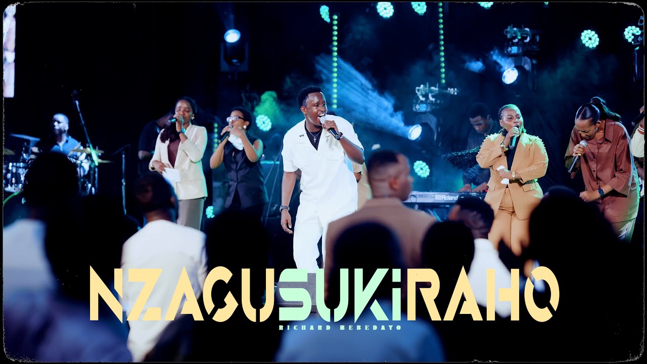 Richard Zebedayo - NZAGUSUKIRAHO (Official Live Video-2025)