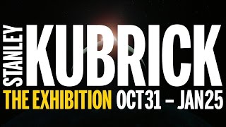 STANLEY KUBRICK: THE EXHIBITION | Teaser 2014