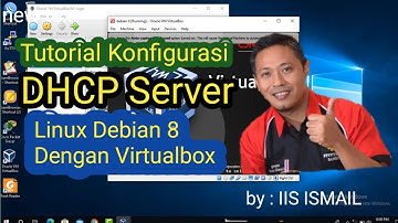 TUTORIAL KONFIGURASI DHCP SERVER LINUX DEBIAN 8 DENGAN VIRTUALBOX