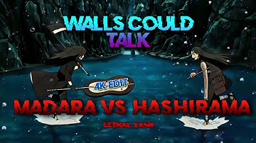 MADARA VS HASHIRAMA 4K EDIT 🎵- WALLS COULD TALK #naruto #madara #uchiha #hashirama #trending #viral